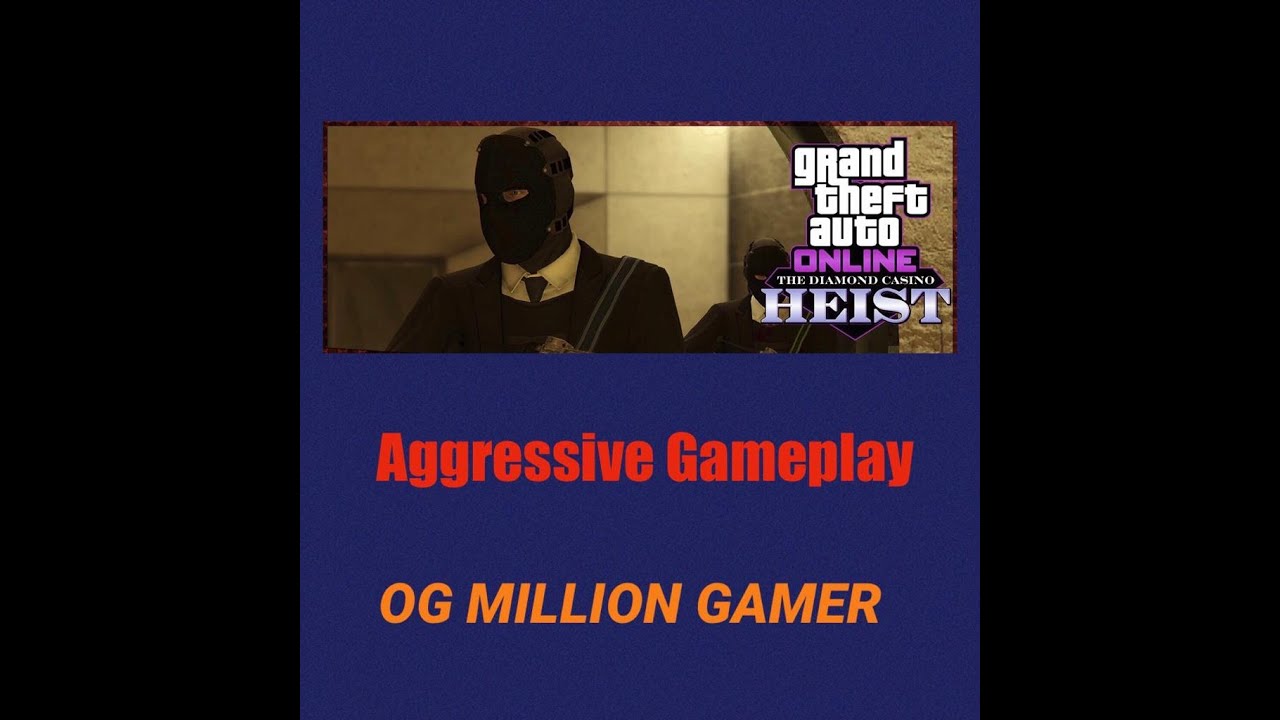 GTA Online (Online Casino Australian Heist) Aggressive Game Play