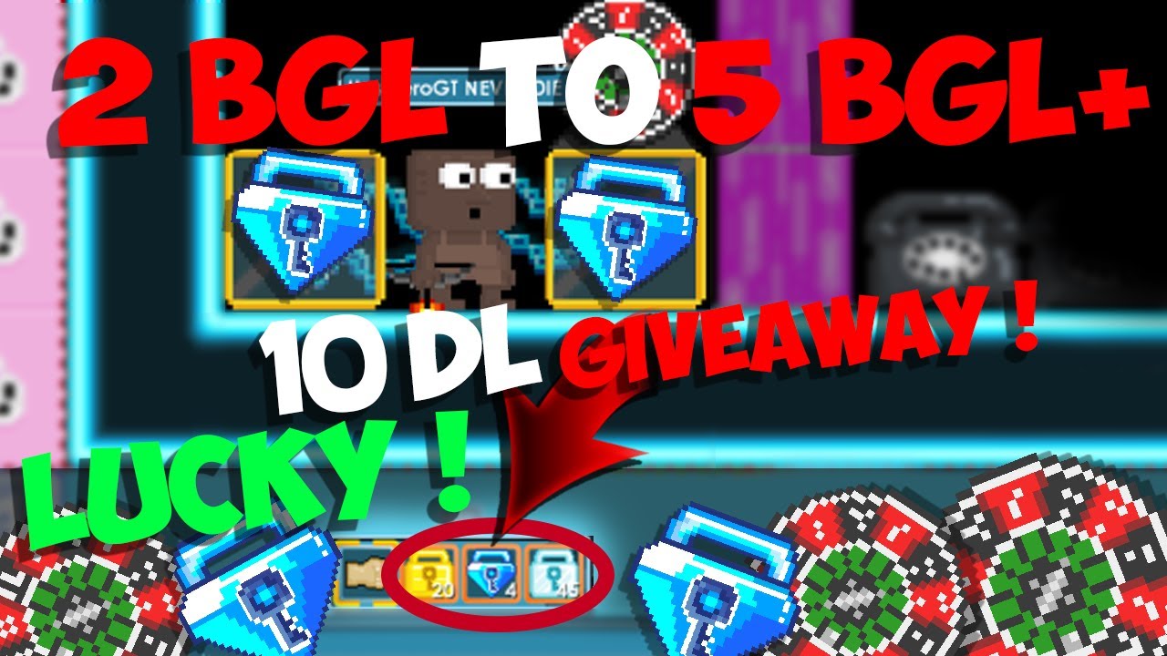 2 BGL TO 5 BGL +  (SONUNDA CB)  10 DL GIVEAWAY   -Growtopia Online Casino Australian
