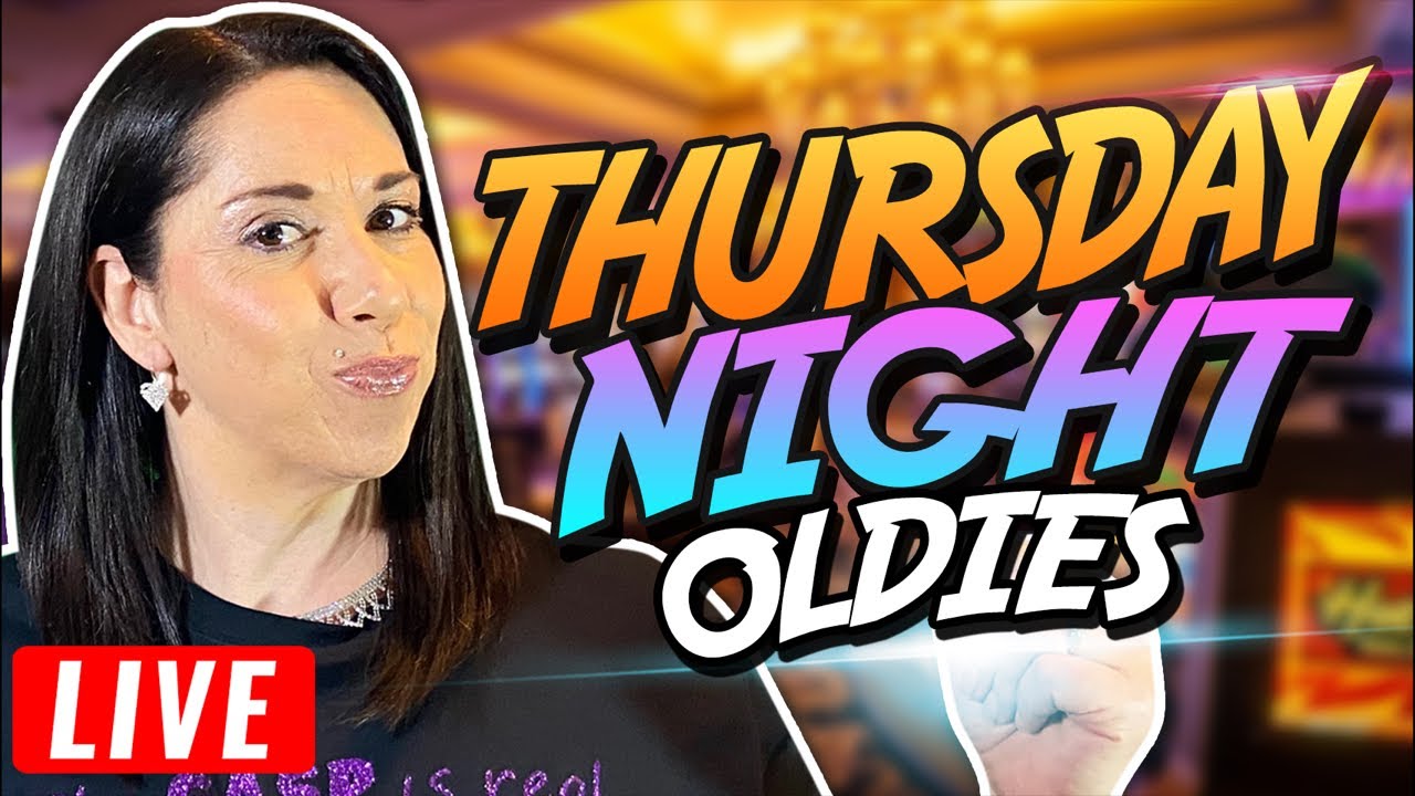 ? LIVE -THURSDAY nighttime OLDIES ! Let’s relax and play some slots ?