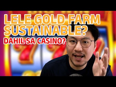 Sustainable Daw Ang LELE GOLD FARM Dahil sa Australian Casino? | Archie Lim