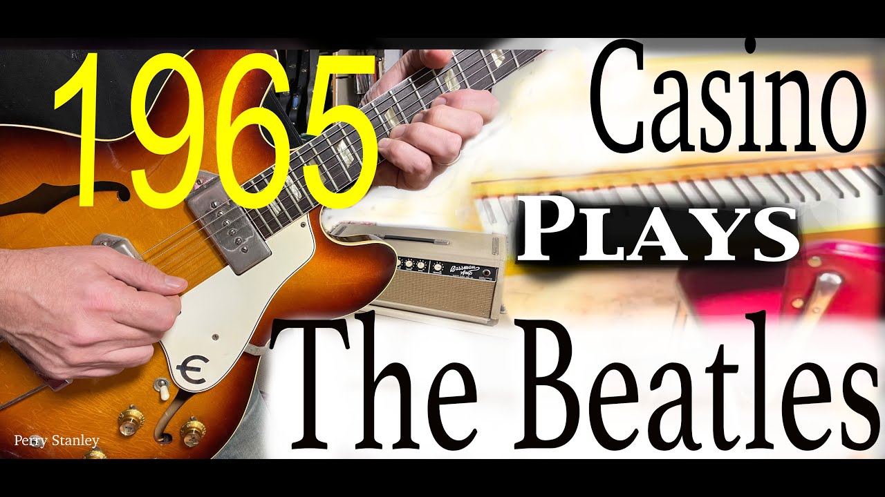 1965 Epiphone Australian Casino Plays The Beatles  with Perry Stanley