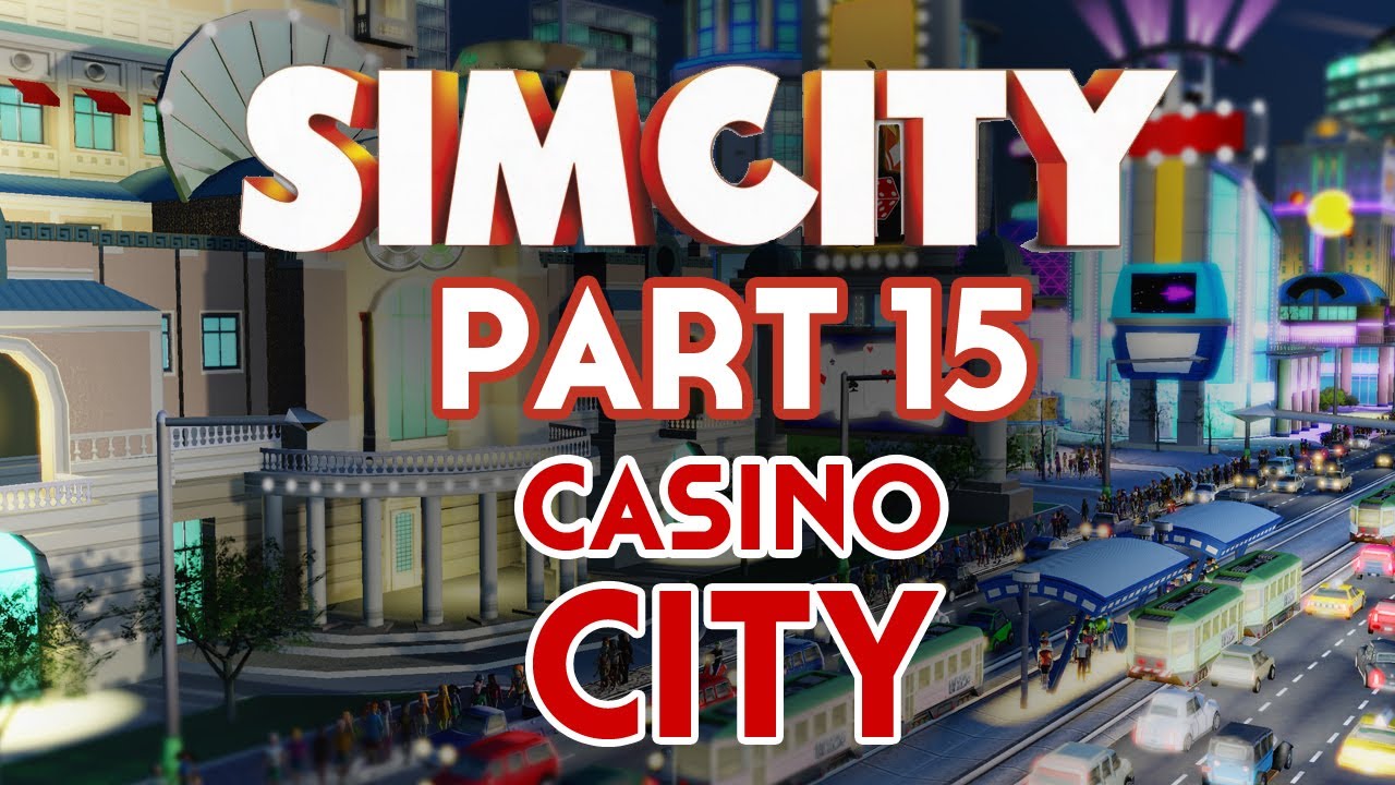 Sim City Walkthrough division 15 - Online Casino Australian City Ep.5 - Let's Play Commentary (SimCity 5 2013)